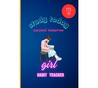 Girl habit tracker: Study today - succeed tomorrow