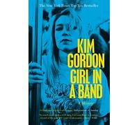 Kim Gordon – Girl in a Band – Faber & Faber – Poche