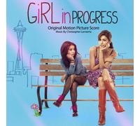 Girl in Progress (Original Motion Picture Score)