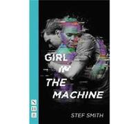 Girl In The Machine Stef Smith, (Auteur)