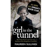 Girl in the Tunnel: My Story of Love and Loss as a Survivor of the Magdalene Laundries