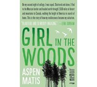 Girl in the Woods: A Memoir