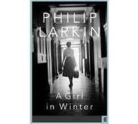 Girl in Winter Larkin, Philip (Auteur)