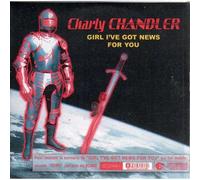 charly chandler - Girl I've got News for You