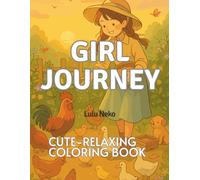 GIRL JOURNEY: A Sweet Coloring Adventure with Cozy Scenes and Lovely Girls, Coloring Book for Adults and Teens
