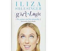 Girl Logic: The Genius and the Absurdity