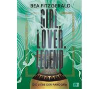 Girl, Lover, Legend - Die Liebe der Pandora Eine mitreißende Enemies-to-Lovers-Romantasy der Sunday-Times-Bestsellerautorin - Anja Samstag - cbj - ebook (ePub) - Livre