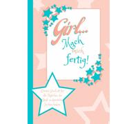 Girl... Mach mich fertig! Dieses Buch ist für alle Mädchen die Spaß an kreativen Sachen haben.: Mach das Buch fertig und du wirst keine Langeweile mehr haben | Beschäftigungsbuch für Kinder