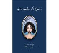 Girl Made of Glass by Shelby Leigh Shelby Leigh (Auteur)