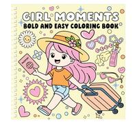 Girl Moments Bold and Easy Coloring Book (Hardcover Spiral Bound): Empowering, Fun, and Relaxing Designs