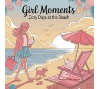 Girl Moments: Cozy Days at the Beach