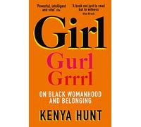GIRL: On Black Womanhood and Belonging