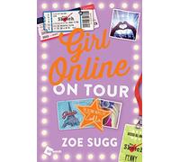 Girl Online: On Tour: The Second Novel by Zoella (Volume 2)