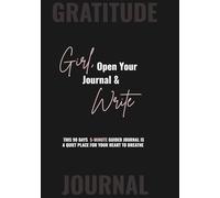Girl, Open Your Journal & Write: Five Minutes a Day to Breathe, Believe, and Be Grateful
