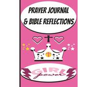 Girl Power: Prayer Journal & Bible Reflections: Bible Notes and Prayer Lists with Easy to Read Print for Christianity, Bible, Prayer, Church and more ... for Friends, Family, Devotions and Church