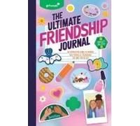 Girl Scouts: The Ultimate Friendship Journal