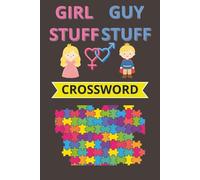 Girl Stuff Guy Stuff Crossword Puzzle: The Ultimate Crossword Crossover | 6x9 120 Pages | Astrology Athletes Clubs Cars Beauty Beer Gossip Golf Hunks ... | Great for Solo Solvers and Dynamic Duos