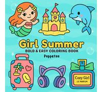 Girl Summer: Bold and Easy Coloring Book for Adults and Teens with Simple, Large-Print Illustrations for Relaxation Featuring Cozy Beach Scenes, Cute Sea Animals & Groovy Stuff