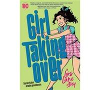 Girl Taking Over: A Lois Lane Story