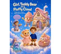 Girl Teddy Bear On a Fluffy Cloud: Teddy takes a boy to magical places in the sky