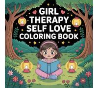 Girl Therapy Self Love Coloring Book: Little Hands Simple Pictures Screen Free Quiet Time For Kids Perfect Birthday Gift Family Bonding Enjoy Hours Of ... Pictures Screen Free Quiet Time For Kids Pe
