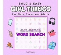 Girl Things Coloring Word Search Puzzles: Bold and Easy Coloring Book for Girls, Teens and Adults | 7x7 Word Grids For Relaxation and Stress Relief | Just Girly Things Words To Color