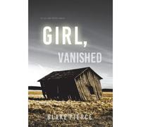 Girl, Vanished (An Ella Dark Fbi Suspense Thriller-Book 5)