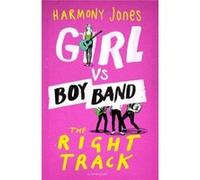 Girl Vs. Boy Band: The Right Track (Paperback) Harmony Jones, (Auteur)