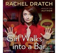 Girl Walks Into a Bar.: Comedy Calamities, Dating Disasters, and a Midlife Miracle [Import]