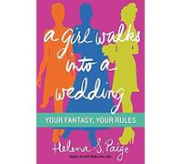 Girl Walks Into A Wedding, A