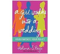 Girl Walks Into A Wedding, A