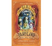 Girl Who Raced Fairyland All/Way Home Catherynne M Valente, (Auteur)