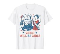Girl Will Be Girls Patriotic Feminist 4 juillet USA Women T-Shirt