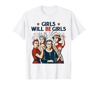 Girl Will Be Girls Patriotic Feminist 4th of July Women T-Shirt