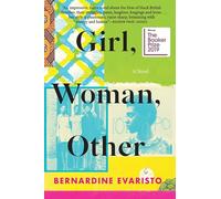Girl, Woman, Other : A Novel (Booker Prize Winner) Bernardine Evaristo (Auteur)