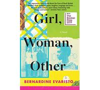 Girl, Woman, Other : A Novel (Booker Prize Winner) Bernardine Evaristo (Auteur)