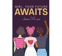 Girl, Your Future Awaits