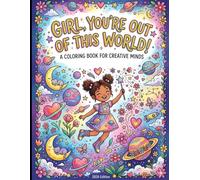 Girl, you're out of this world!