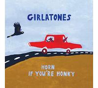 Girlatones - Horn If You'Re Honky