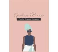 Girlboss planner : Planifier, Organiser, S’améliorer G