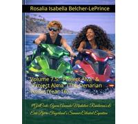 #GirlCode: Ayara Amanda Mudaliar-Rambaran's & Erik Björn Fagerlund's Summer Celestial Equation: Volume 7.5: "Project Alva" (The Denarian Years) (Year 16)