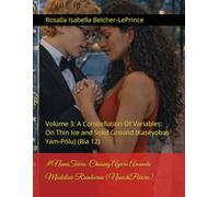 #GirlCode: Chasing Ayara Amanda Mudaliar-Rambaran (Lovestruck): Volume 3: A Constellation Of Variables: On Thin Ice and Solid Ground (The Denarian Years) (Year 12)