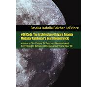 #GirlCode: The Architecture Of Ayara Amanda Mudaliar-Rambaran's Heart (Moonstruck): Volume 4: The Theory Of Two: Ice, Diamonds, and Everything In-Between (The Denarian Years) (Year 13)