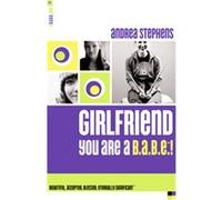 Girlfriend, You Are A B.a.b.e., B.a.b.e. Book Andrea Stephens (Auteur)