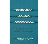 Girlhoods in the Traumascape: Sexual Violence in the Everyday Lives of Young Indigenous and White Women