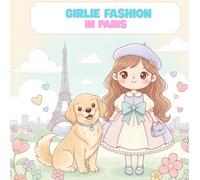 Girlie Fashion in Paris: Ein liebevoll gestaltetes Ausmalbuch für Kinder