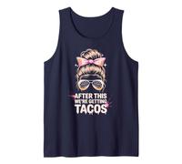 Girls After This we Get Tacos Mudder Princess Mudding Débardeur