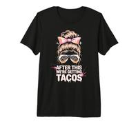 Girls After This we Get Tacos Mudder Princess Mudding T-Shirt Haut de Gamme