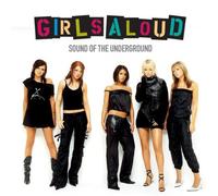 Girls Aloud - Sound of The Underground [Import]