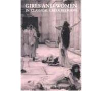 Girls and Women in Classical Greek Religion Dillon, Matthew (Auteur)